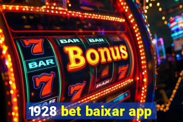 1928 bet baixar app